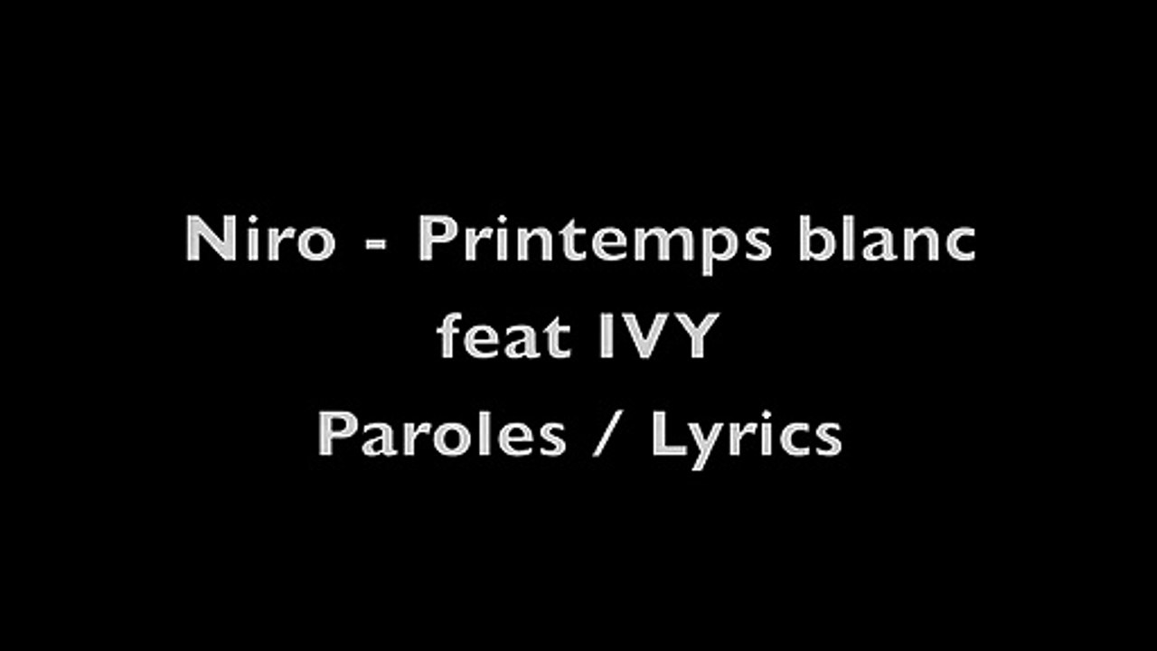 Niro - Printemps Blanc Paroles_Lyrics