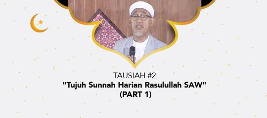 Damai Indonesiaku - "Tujuh Sunnah Harian Rasulullah SAW" (part 1)