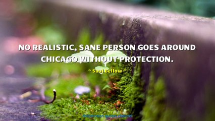 Saul Bellow Quotes #2