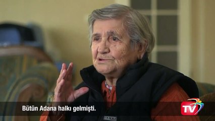 Atatürk'ü Gören Çocuk - Adana'lı Feride Teyze