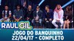 Jogo do Banquinho - Completo - 22.04.17 | Programa Raul Gil
