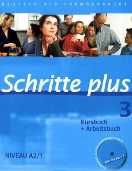 Deutsch lernen Schritte plus 3 A2⁄1 Lektion 4 Arbeitswelt دروس الكتاب الثالث A2⁄1