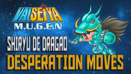 #RockySilva =SHIRYU DE DRAGÃO= VaiSeiya! Mugen Desperation Moves (Especiais)