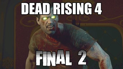 Dead Rising 4 Final 2 Malo - DLC Frank Rising
