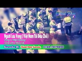 [ Karaoke ] Người Lưu Vong ( Việt Nam Tôi Đâu Chế ) - Vinh Lê By Thành Được