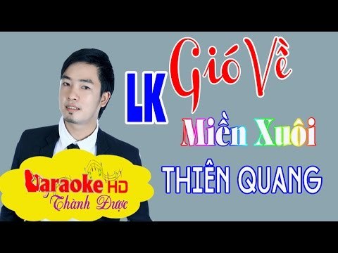 [ Karaoke ] LK Gió Về Miền Xuôi & Nhớ Nhau Hoài ( Beat Chuẩn ) - Thiên Quang By Thành Được