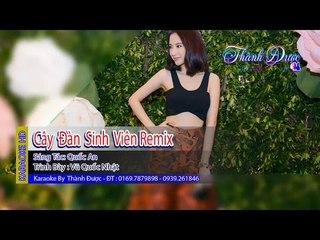 [Karaoke] Cây Đàn Sinh Viên Remix - Vũ Quốc Nhật ft Dj Micky By Thành Được