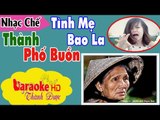 [ Karaoke ] Tình Mẹ Bao La ( Nhạc Chế Thành Phố Buồn ) - Bùi Thành Công By Thành Được