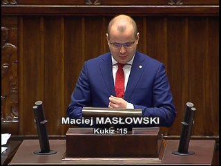 Poseł Maciej Masłowski - Wystąpienie z dnia 20 kwietnia 2017 roku.