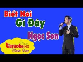 [ Karaoke ] Biết Nói Gì Đây ( Beat Chuẩn ) - Ngọc Sơn By Thành Được
