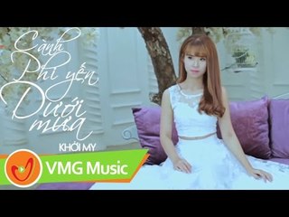 Cành Phi Yến Trong Mưa | KHỞI MY | OFFICIAL MV