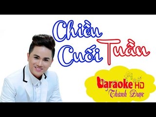 [ Karaoke ] Chiều Cuối Tuần ( Beat Chuẩn ) - Khưu Huy Vủ ft. Đăng Nguyên By Thành Được