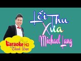 [ Karaoke ] Lối Thu Xưa ( Beat Chuẩn ) - Michael Lang By Thành Được