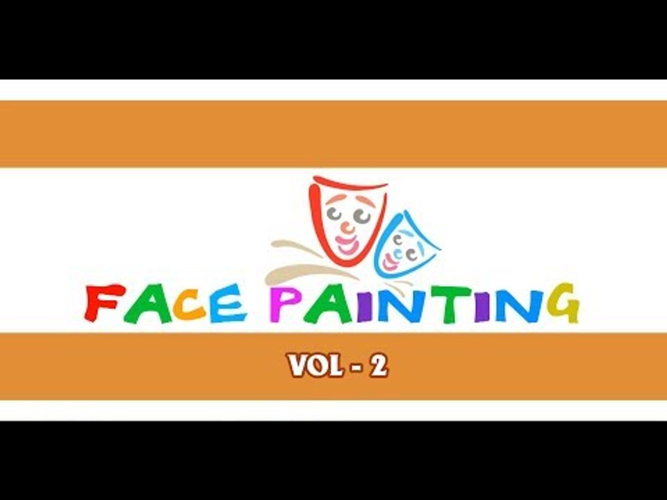 Learn How To Do Face Painting - Vol 2