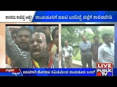 Raichur Bandh Over IIT Issue Continues