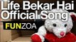 Life Bekar Hai (Life is Useless) Cute Teddy Bear Singing Funny Hindi Song + Lyrics