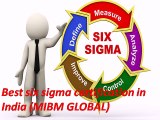 Best six sigma certification in India Best College in MIBM GLOBAL