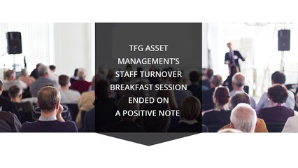 TFG Asset Management’s staff turnover breakfast session ended on a positive note