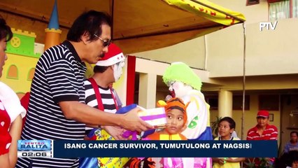 FEATURE: Isang cancer survivor, tumutulong at nagsisilbi ngayong inspirasyon sa mga may cancer