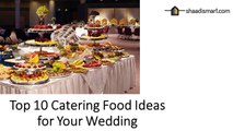 Top 10 Catering Food Ideas for Your Wedding