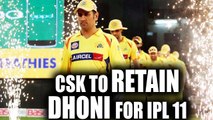 MS Dhoni can captain Chennai franchise in IPL 11 | Oneindia News