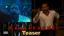 Kaalakaandi Teaser | Saif Ali Khan is clueless & confused