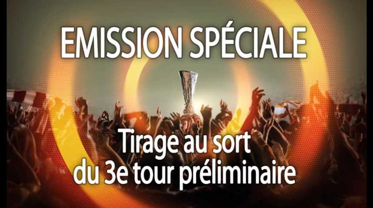 Emission spéciale : tirage au sort Europa League
