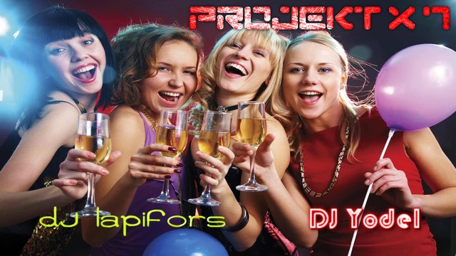 ★ Projekt X 7 MIX part 3/6 ★ DJ Lapifors & DJ Yodel ★ Imprezowa składanka 2017 ★ Vixa Pixa