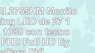 BenQ RL2755HM  Monitor gaming LED de 27 1920 x 1080 con tecnología FHD Full HD EyeCare