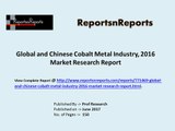 Global and Chinese Cobalt Metal Industry, 2016 Market Research Report