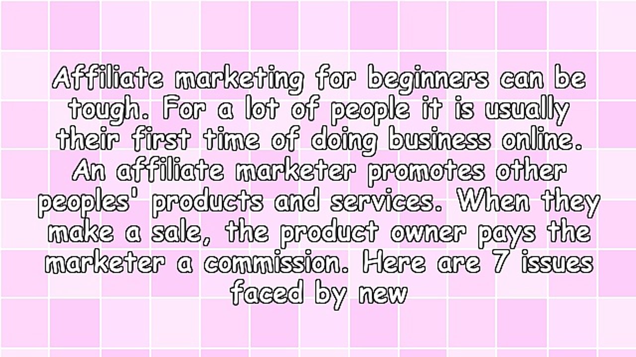 7 Reasons Why Affiliate Marketing For Beginners Goes Wrong