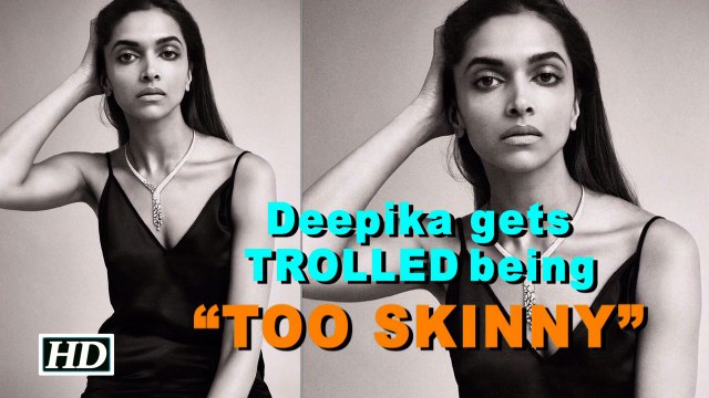 Deepika gets TROLLED for being “TOO SKINNY”