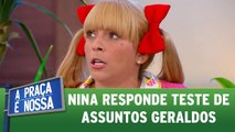 Nina responde teste de assuntos geraldos