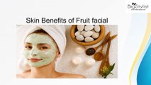 Skin Benefits of Fruit facial