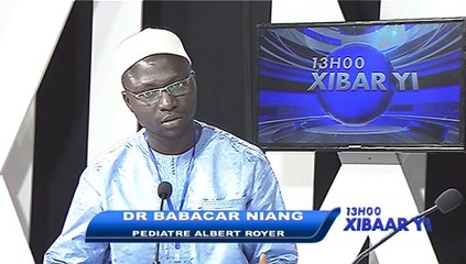 REPLAY - Xibar Yi 13h - invité : Dr BABACAR NIANG - 14 Juillet 2017