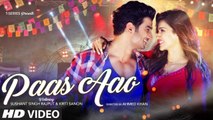 Latest Video Song - Paas Aao Song - HD(Video Song) - Sushant Singh Rajput Kriti Sanon - Amaal Mallik Armaan Malik Prakriti Kakar - PK hungama mASTI Official Channel