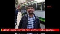 Adana Görme Engelli Valilik Personeli 4'üncü Kattan Düşerek Yaşamını Yitirdi- Ek Fotoğraf