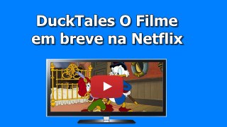DuckTales: O Filme em breve na Netflix