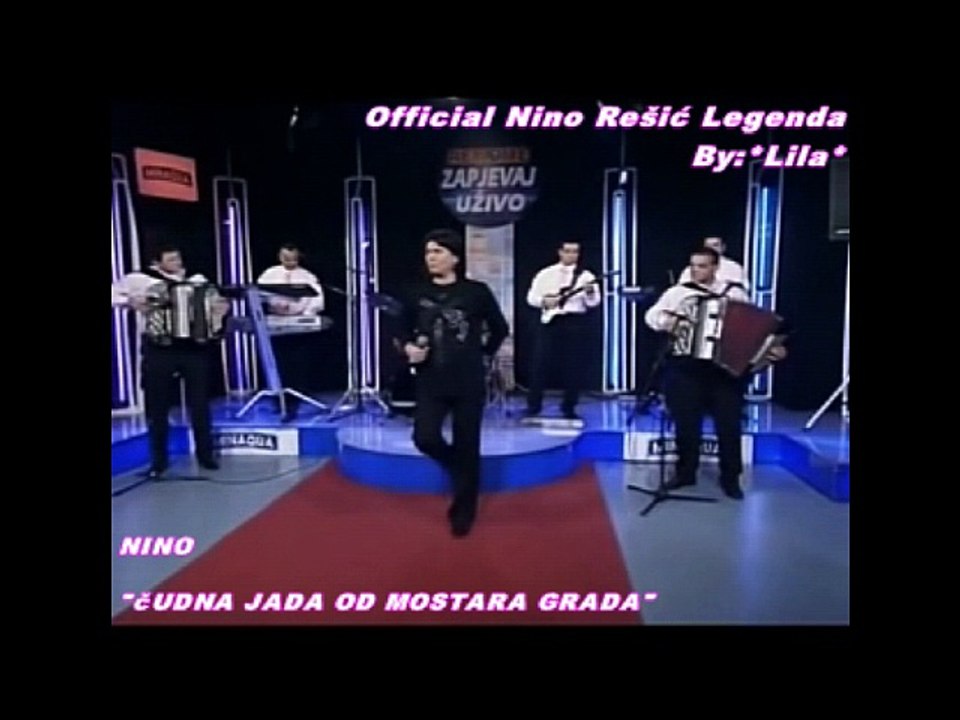 NINO REŠIĆ - ČUDNA JADA OD MOSTARA GRADA(UŽIVO)