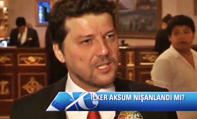 İlker Aksu Nişanlandı mı
