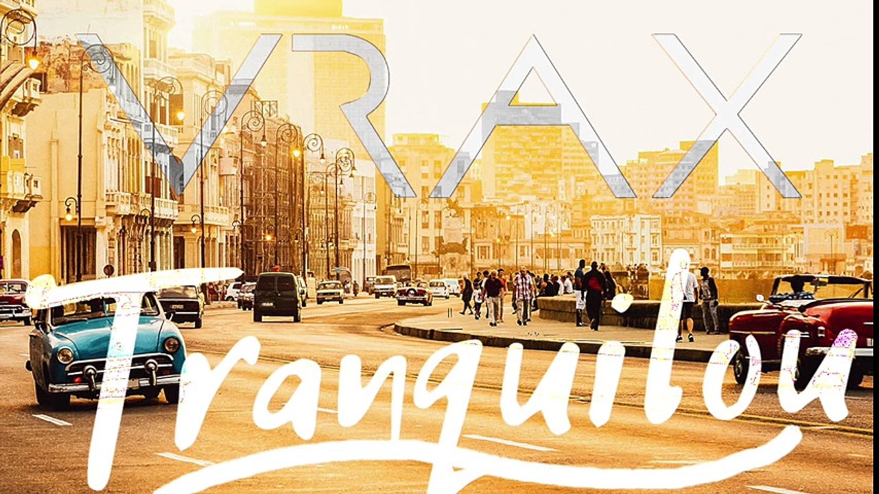 VRAX - Tranquillou