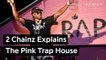 2 Chainz Explains How He Brought His Pink Trap House To Life