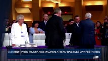 CLEARCUT | Pres Trump and Macron attend Bastille Day festivities | Friday, 14th July 2017