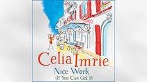Listen to Nice Work (If You Can Get It) Audiobook by Celia Imrie, narrated by Celia Imrie