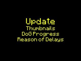 Update 5 - DoG Progress, Thumbnails, Delays