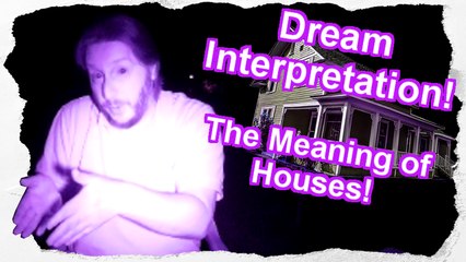 How to Interpret Dreams - Houses