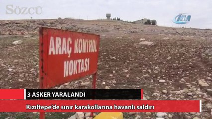 Kızıltepe’de sınır karakollarına havanlı saldırı: 3 yaralı