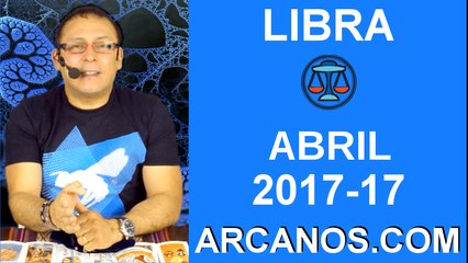 LIBRA ABRIL 2017-23 al 29 Abr 2017-Amor Solteros Parejas Dinero Trabajo-ARCANOS.COM