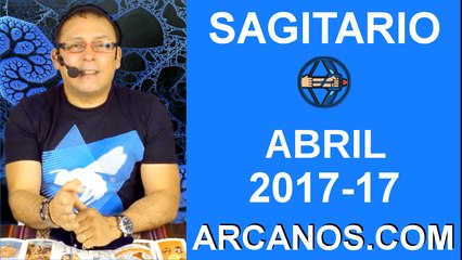 SAGITARIO ABRIL 2017-23 al 29 Abr 2017-Amor Solteros Parejas Dinero Trabajo-ARCANOS.COM