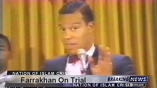 Louis Farrakhan On Trial & Found, GUILTY ! Part 2 of 2